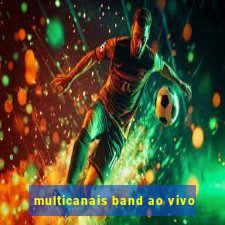 multicanais band ao vivo